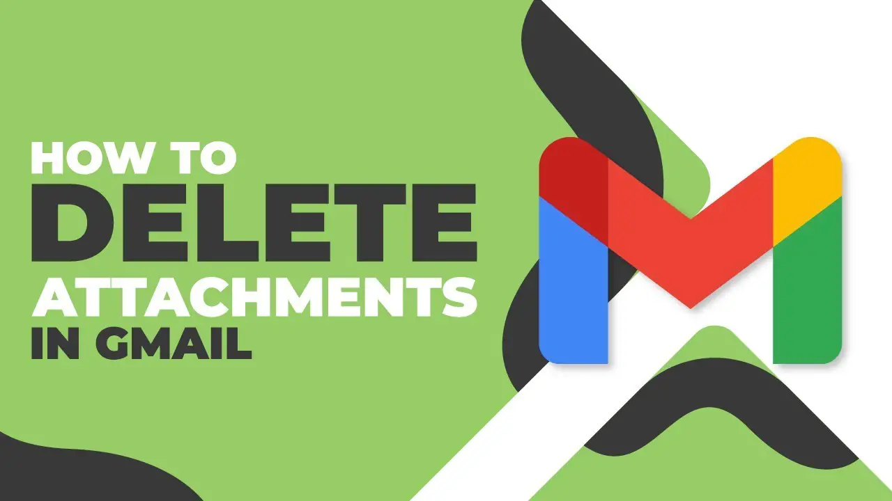 How to Delete Attachments from Gmail